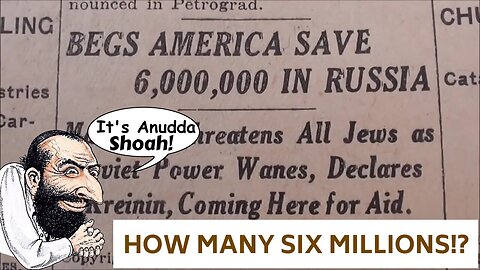 The First Holocaust - The Surprising Origin of The Six-Million Figure