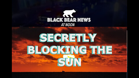 Secretly Blocking The Sun | Starvation Is Effective | Trump Spins Out