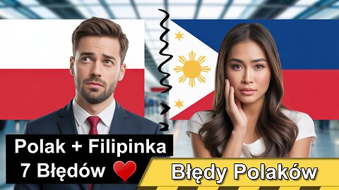 Związek z Filipinką? 7 najczęstszych błędów Polaków!