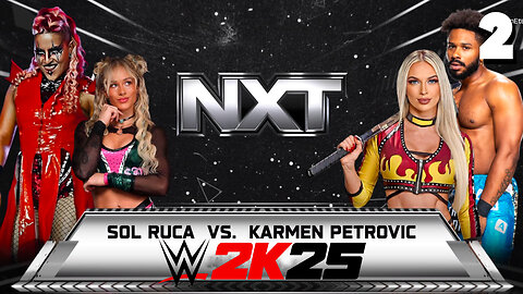 WWE 2K25 NXT April 22nd 2025 - Match 2: Sol gets the DUB!