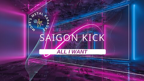 Saigon Kick - All I Want Karaoke