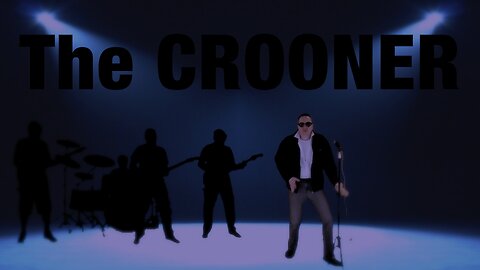 The Crooner!