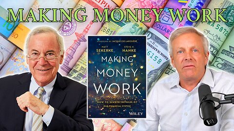 Making Money Work with Steve Hanke