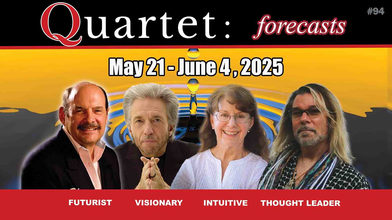 Quartet #94 Forecasts May 21 - June 4, 2025