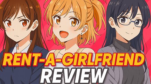 Rent-a-Girlfriend Review – The Most Frustrating Romance Anime?