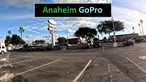 Excursion Into Anaheim And Walmart Neighborhood Market