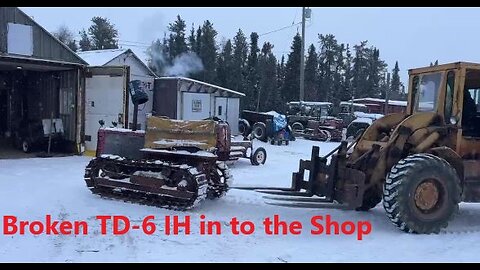 Broken TD6 IH Crawler Pushed In to the Shop Dec 08 2025