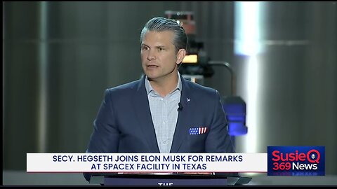 Secy. Hegseth Joins Elon Musk for Remarks at SpaceX Facility in Texas
