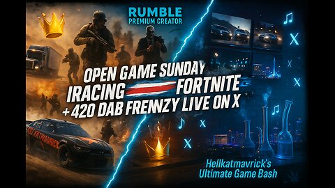 OPEN GAME SUNDAY MAYHEM: IRACING TO FORTNITE + 420 DAB FRENZY LIVE ON X