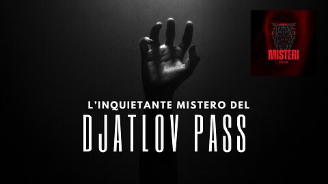 L'inquietante Mistero del Djatlov Pass