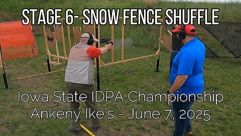 Stage 6 - Snow Fence Shuffle - Iowa State IDPA Championship - June 7 2025