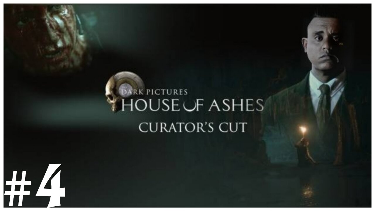 The Dark Pictures Anthology | House Of Ashes | Curator's Cut | Part 4