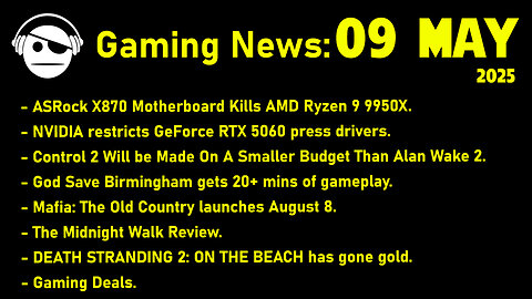Gaming News | RTX 5060 | Control 2 | Mafia: The Old Country | Death Stranding 2 | 09 MAY 2025
