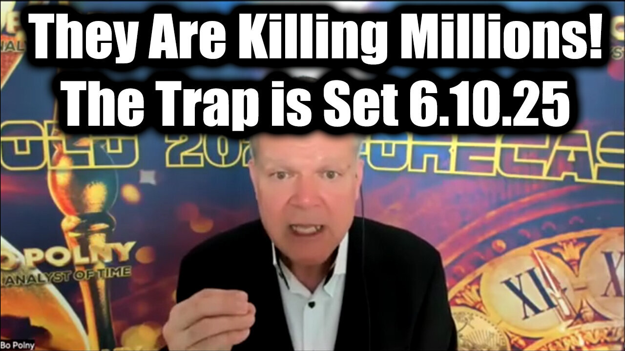 Bo Polny Emergency Broadcast June 10 - They Are Killing Millions! The Trap is Set!