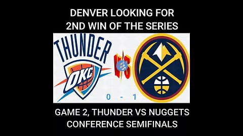Game 2, Oklahoma vs Denver