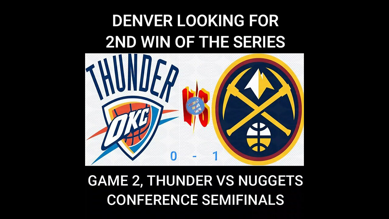 Game 2, Oklahoma vs Denver