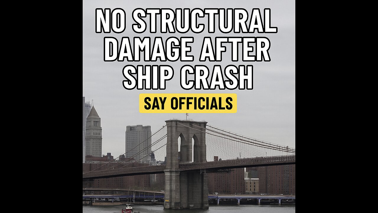 Brooklyn Bridge Ship Crash: No Structural Damage Confirmed | NYC Breaking News