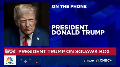 President Donald J. Trump's exclusive, wide-ranging interview on SquawkCNBC