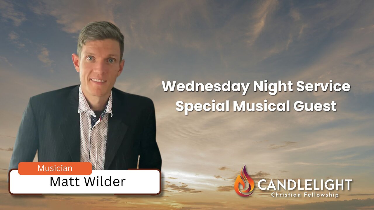 Wednesday Night Special Guest Matt Wilder - Hands and Feet Ministries