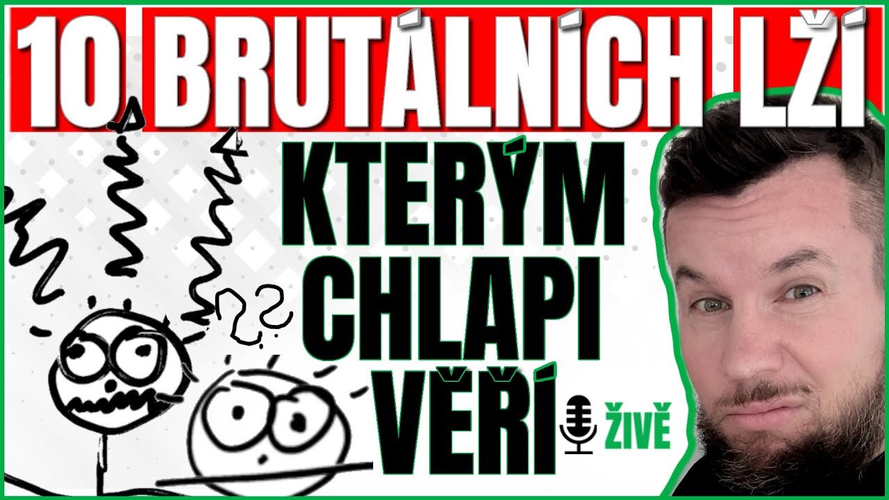 10 BRUTÁLNÍCH LŽÍ, KTERÝM CHLAPI VĚŘÍ