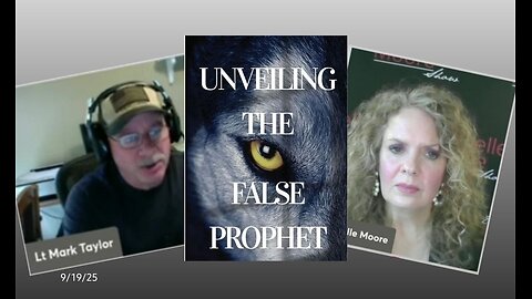 UNVEILING THE FALSE PROPHET - 9/19/25