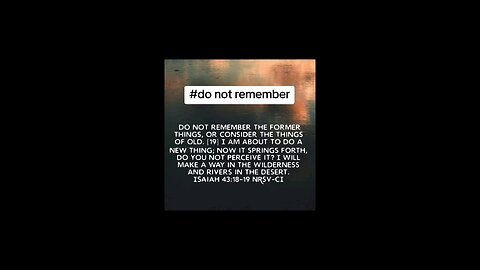 do not remember #biblebuild #bibleverse #bibleverseoftheday #bible