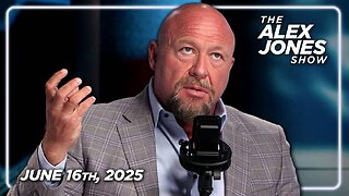 The Alex Jones Show MONDAY FULL SHOW 6/16/25