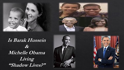 Is Barak Hussein & Michelle Obama Living “Shadow Lives?”