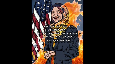 Bound for Treason: Ilhan Omar