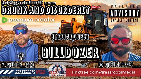Drunk and Disorderly Live W/ BillDozer