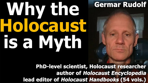 Why the Holocaust is a Myth (1 min)