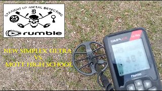 Straight Up Metal Detecting : "New SIMPLEX ULTRA vs MOTT High School"