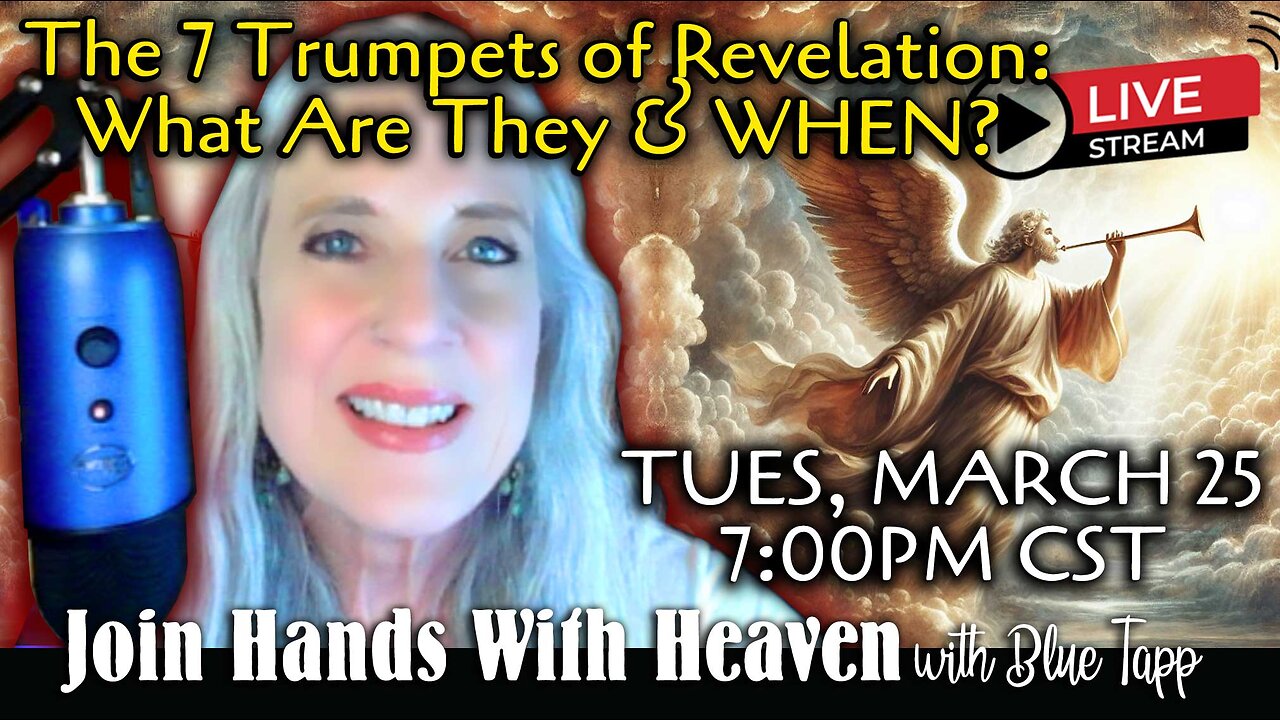 Blue Tapp LIVE! The 7 Trumpets of Revelation: What Are They & WHEN Do They Happen???