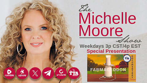 Documentary Feature: 'Farmageddon' The Michelle Moore Show (Aug 15, 2025)