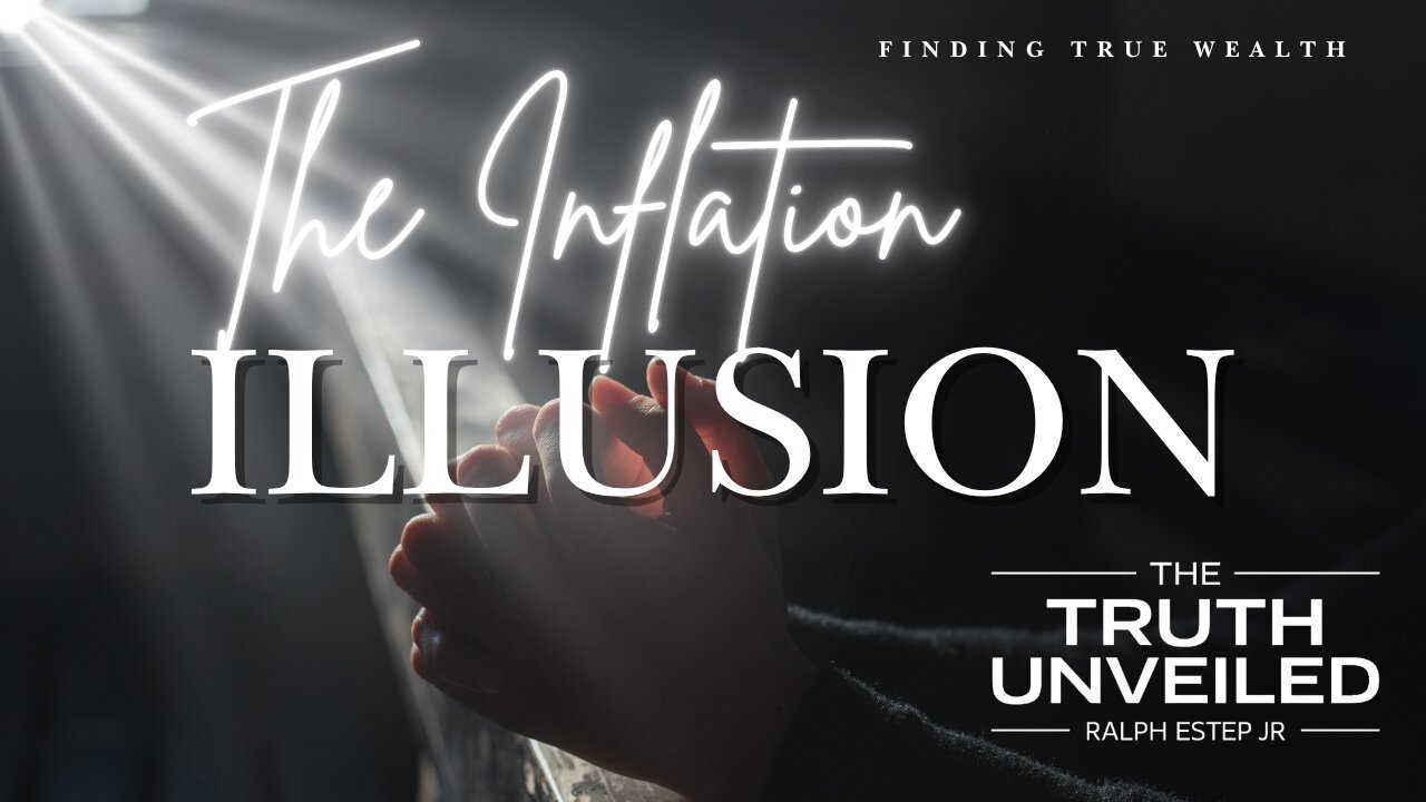 The Inflation Illusion: True Wealth Beyond the Dollar – Finding Peace in God's Unchanging Provision