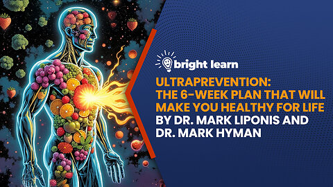 BrightLearn - Ultraprevention by Dr. Mark Liponis and Dr. Mark Hyman