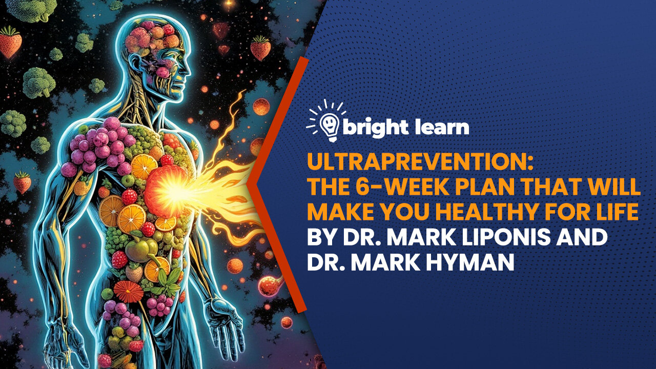 BrightLearn - Ultraprevention by Dr. Mark Liponis and Dr. Mark Hyman