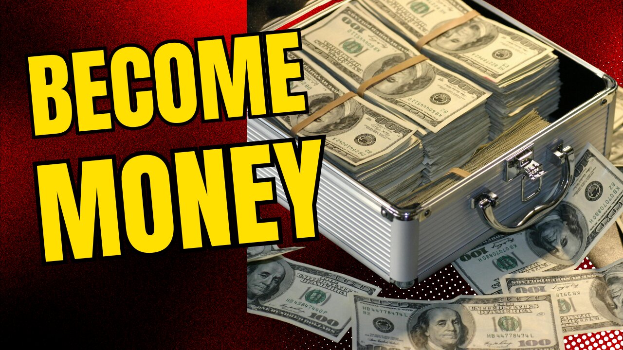 Stop Chasing Money - Become Money
