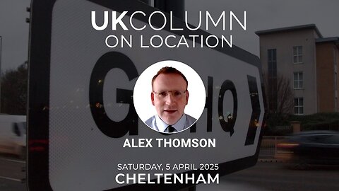 UK Column ‘On Location’ in Cheltenham: Alex Thomson