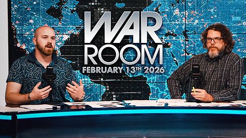 War Room FRIDAY FULL SHOW 2/13/26