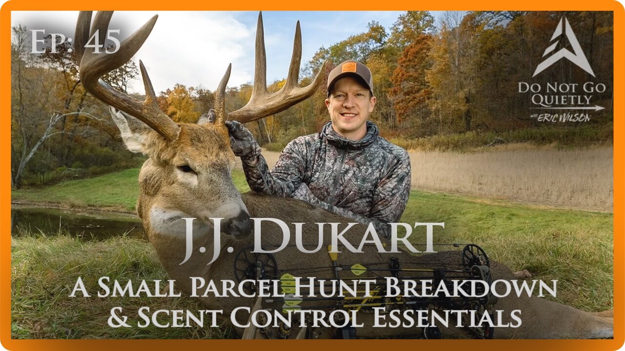 A Small Parcel Hunt Breakdown & Scent Control Essentials w/ JJ Dukart
