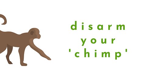 Disarming The 'Mental Chimp'