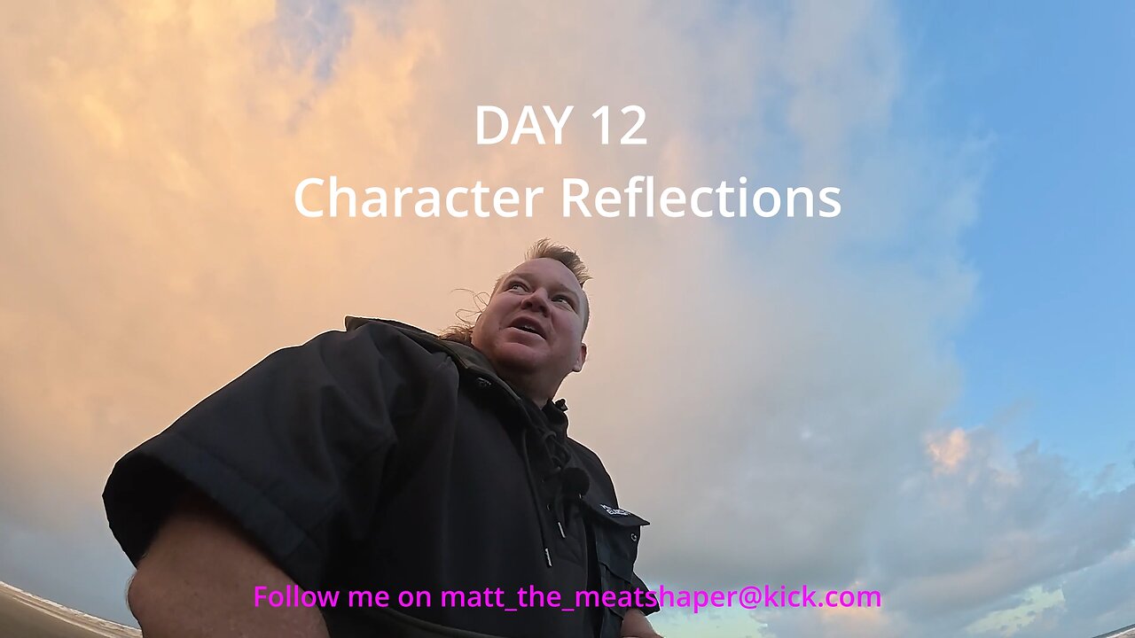 Day 12 Vlogg - Character Reflections