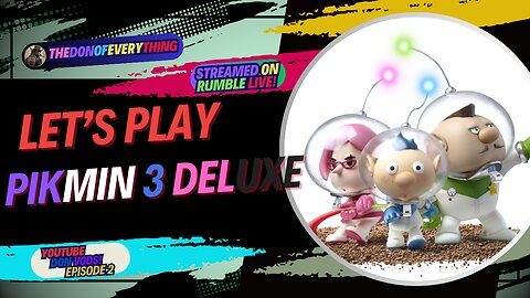 Let's Play Pikmin 3 Deluxe - Part 2 | LIVE ON RUMBLE (WalkThrough)!