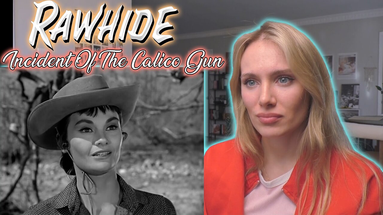 Rawhide S01E15-Incident Of The Calico Gun!!!! Russian Girl First Time Watching!!!!