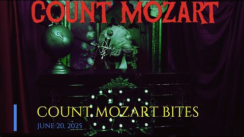 COUNT MOZART BITES JUNE 20, 2025