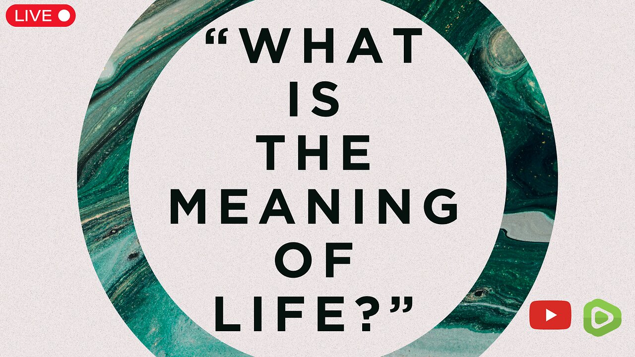 WHAT IS THE MEANING OF LIFE | Saturday Bible Study