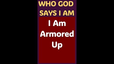 I AM ARMORED UP #wordofgod #Jesus #speak #God #strong #spirituality #power #holyspirit #love #battle