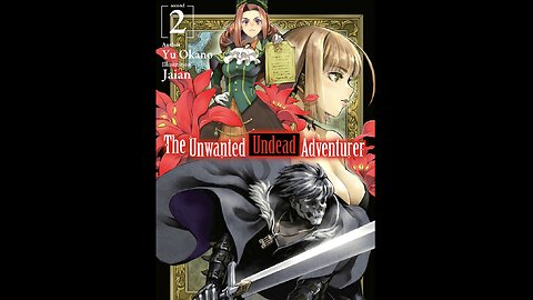 The Unwanted Undead Adventurer - Volume 02 Webnovel | Light Novel