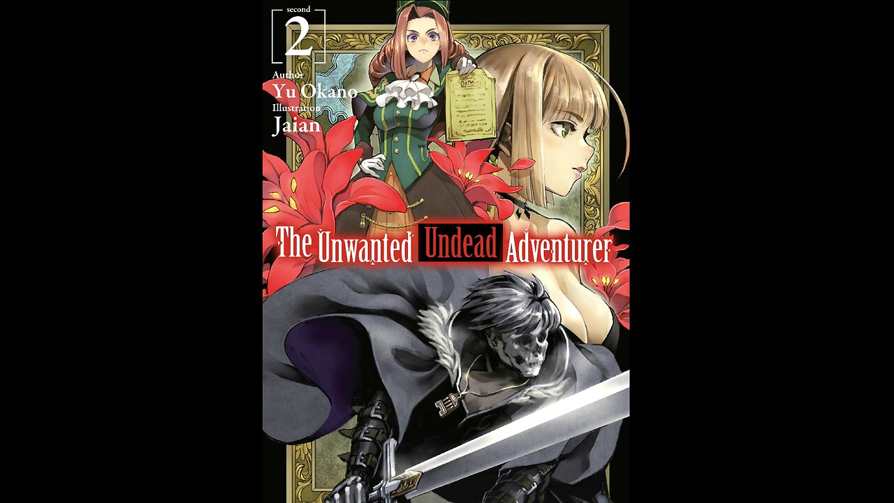 The Unwanted Undead Adventurer - Volume 02 Webnovel | Light Novel